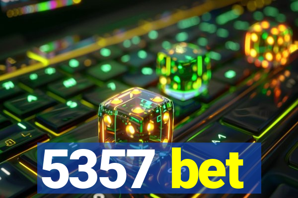 5357 bet